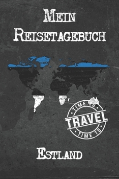 Mein Reisetagebuch Estland: 6x9 Reise Journal I Notizbuch mit Checklisten zum Ausfüllen I Perfektes Geschenk für den Trip nach Estland für jeden Reisenden (German Edition)