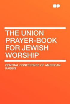 Paperback The Union Prayer-Book for Jewish Worship Book