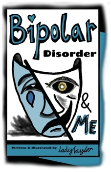Paperback Bipolar Disorder & Me: Bipolar Disorder Book