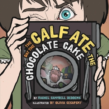 Paperback The Day the Calf Ate the Chocolate Cake Book