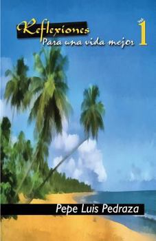 Paperback Reflexiones Para Una Vida Mejor Vol. 1 [Spanish] Book