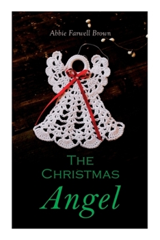 Paperback The Christmas Angel: Christmas Classic Book