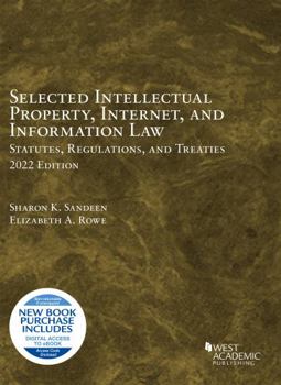 Paperback Selected Intellectual Property, Internet, and Information Law, Statutes, Regulations, and Treaties, 2022 (Selected Statutes) Book