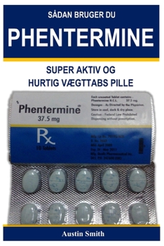 Paperback SÅDAN BRUGER DU PHENTERMlNE [Danish] Book