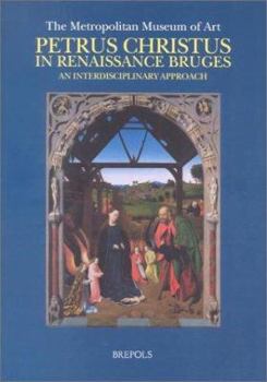 Paperback Petrus Christus in Renaissance Bruges, an Interdisciplinary Approach Book