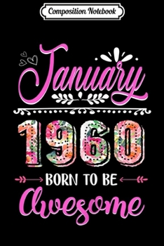 Composition Notebook: January 1960 59 Years Old 59th Birthday Womens Flower  Journal/Notebook Blank Lined Ruled 6x9 100 Pages