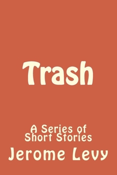 Paperback Trash: A Series of Short Stories Book