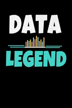 Data Legend: Blanked Lined Journal Gift For Computer Data Science Related People.
