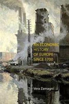 Hardcover An Economic History of Europe Since 1700 Book