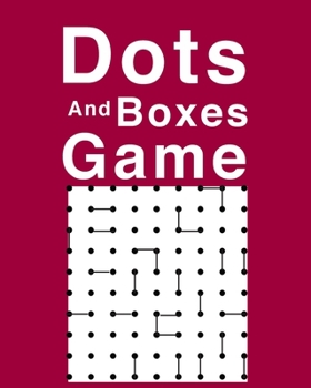 Paperback Dots And Boxes Game: Ultimate Dots And Boxes Game Is The Best Family Game For Woman And Men. Great Connect The Dots Game Which Includes Box Book