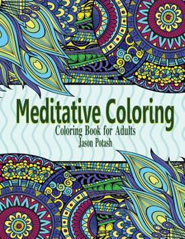 Paperback Meditative Coloring - Coloring Book For Adults Book