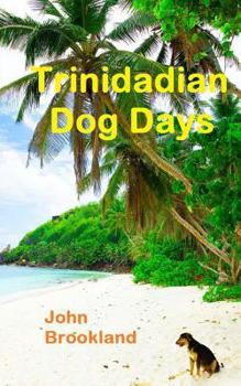 Paperback Trinidadian Dog Days Book