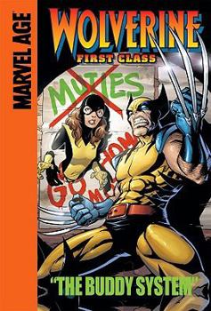 Wolverine: First Class: The Buddy System - Book #1 of the Wolverine: First Class (Single Issues)