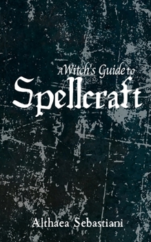 Paperback A Witch's Guide to Spellcraft Book