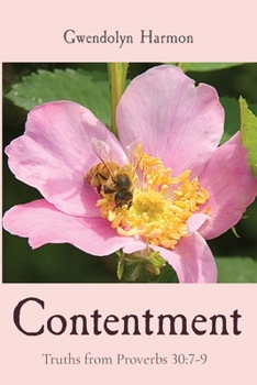 Paperback Contentment: Truths from Proverbs 30:7-9 Book