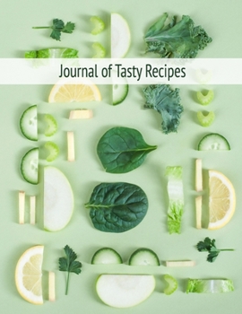 Paperback Journal of Tasty Recipes: Large, Blank Kitchen Cookbook Companion For Passionate Cooks and Chefs Book