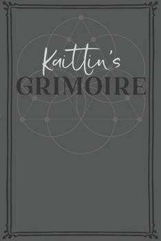 Paperback Kaitlin's Grimoire: Personalized Grimoire / Book of Shadows (6 x 9 inch) with 110 pages inside, half journal pages and half spell pages. Book