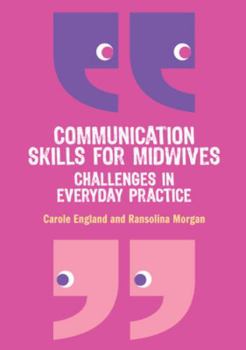 Paperback Communication Skills for Midwives: Challenges in Every Day Practice Book