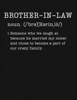 Brother-In-Law: Gifts For In-Laws - 2020 Weekly Planner: A 52-Week Calendar (Definition, Humor)