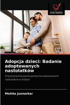 Paperback Adopcja dzieci: Badanie adoptowanych nastolatków [Polish] Book