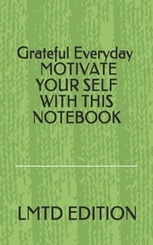 Paperback Grateful Everyday: Motivate Your Self with This Notebook Book