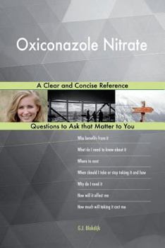 Oxiconazole Nitrate; A Clear and Concise Reference
