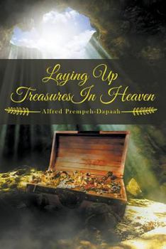 Paperback Laying Up Treasures in Heaven Book