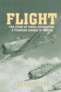 Paperback Flight: The Story of Virgil Richardson, a Tuskegee Airman in Mexico Book