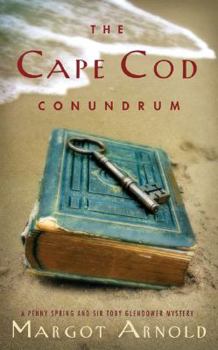 The Cape Cod Conundrum - Book #10 of the Penny Spring and Sir Toby Glendower