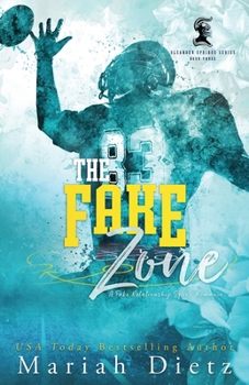 The Fake Zone: A Fake Dating Sports Romance - Book #3 of the Oleander Springs