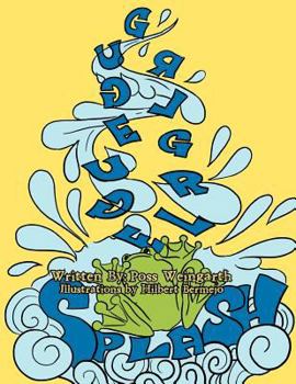 Paperback Gurgle, Gurgle Splash: I'm Always In A Hurry Book