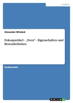 Paperback Fokuspartikel - "Even" - Eigenschaften und Besonderheiten [German] Book