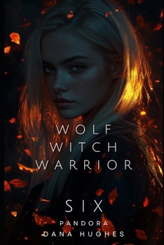 Paperback Wolf, Witch, Warrior: Volume Six: Pandora Book