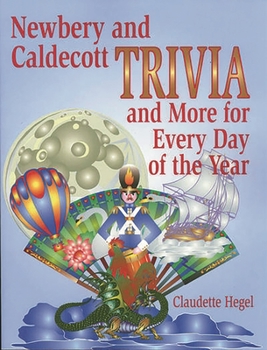 Paperback Newbery and Caldecott Trivia and More for Every Day of the Year Book