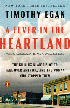 Paperback A Fever in the Heartland: The Ku Klux Klan's Plot to Take Over America, and the Woman Who Stopped Them Book