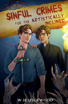 Sinful Crimes for the Artistically Inclined (Sinful Crimes Duology) - Book #1 of the Sinful Crimes