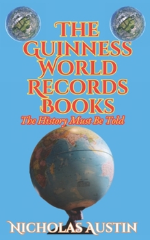 Paperback The Guinness World Records Books: The History Must Be Told Book