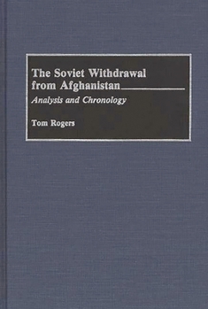 Hardcover The Soviet Withdrawal from Afghanistan: Analysis and Chronology Book