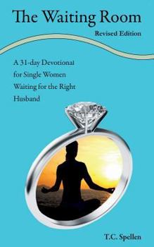 Paperback The Waiting Room: a 31-day Devotional for Single Women Waiting for the Right Husband Book