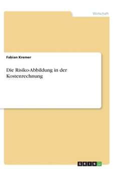 Paperback Die Risiko-Abbildung in der Kostenrechnung [German] Book