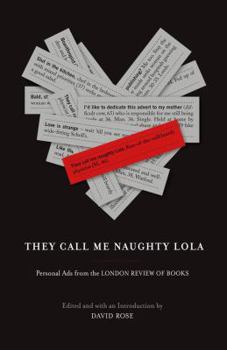 Hardcover They Call Me Naughty Lola: Personal Ads from the London Review of Books Book