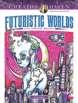Paperback Creative Haven Futuristic Worlds Coloring Book