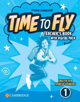 Paperback Time to Fly Level 1 Teacher's Book with Digital Pack English for Spanish Speakers Book
