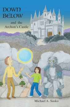 Paperback Down Below and the Archon's Castle Book