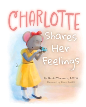 Hardcover Charlotte Shares Her Feelings Book
