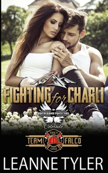 Paperback Fighting for Charli: Brotherhood Protectors World Book