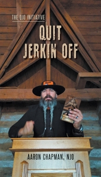 Paperback Quit Jerkin Off: The QJO Initiative: Book 3 Book