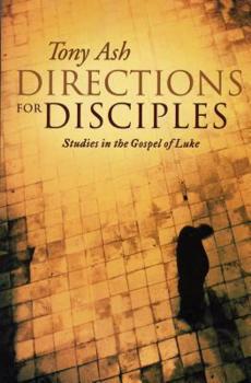 Paperback Directions for Disciples: Studies in the Gospel of Luke Book