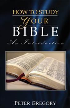 Hardcover How to Study Your Bible: An Introduction Book