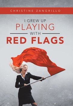 Hardcover I Grew up Playing with Red Flags Book